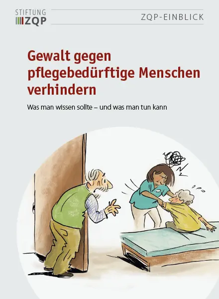 Titelseite ZQP-Einblick Gewalt gegen pflegebedürftige Menschen verhindern