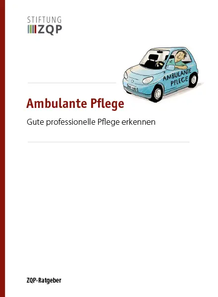Titelseite der Broschüre „Ambulante Pflege - Gute professionelle Pflege erkennen“