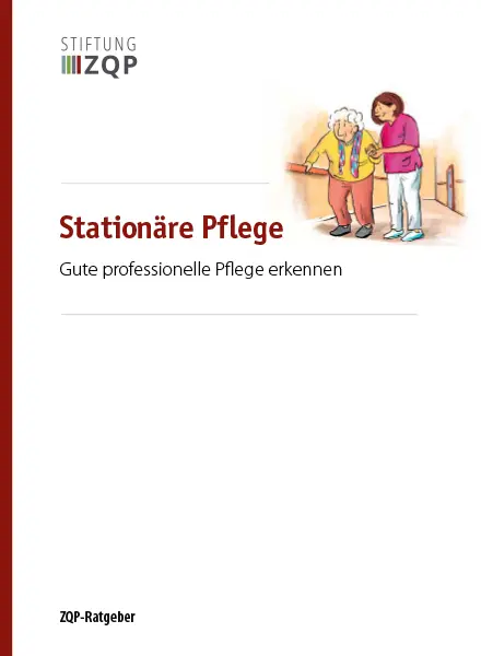 Titelseite der Broschüre „Stationäre Pflege - Gute professionelle Pflege erkennen“